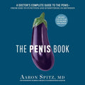 Penis Book: A Doctor's Complete Guide to the Penis