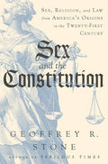 Sex and the Constitution: From America's Origins to Now