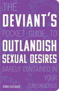 Deviant's Pocket Guide to the Outlandish Sexual Desires