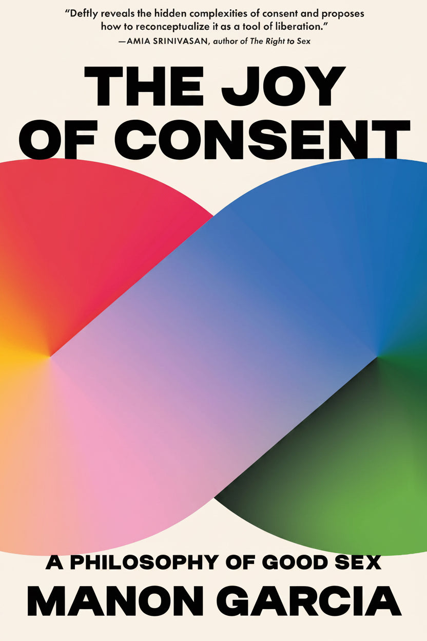 Joy of Consent: A Philosophy of Good Sex